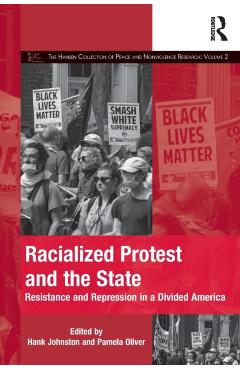 Coperta cărții 'Racialized Protest and the State: Resistance and Repression in a Divided America - Hank Johnston'