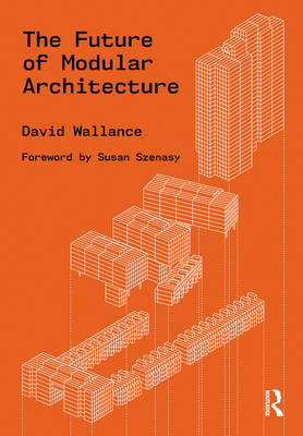 The Future of Modular Architecture - David Wallance