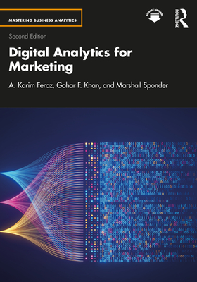 Digital Analytics for Marketing - A. Karim Feroz