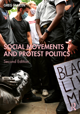 Social Movements and Protest Politics - Greg Martin