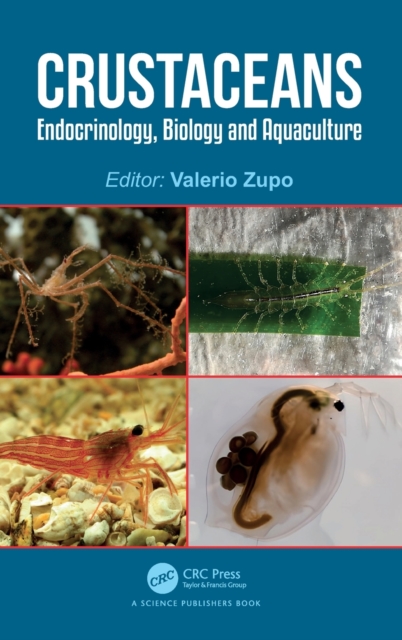 Crustaceans: Endocrinology, Biology and Aquaculture - Valerio Zupo