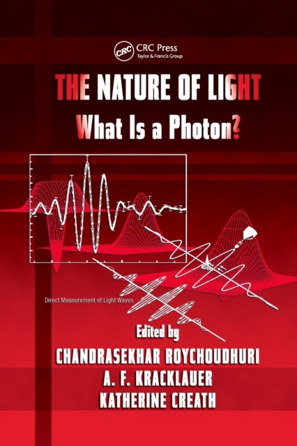 The Nature of Light: What is a Photon? - Chandra Roychoudhuri