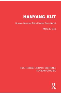 Poza produsului Hanyang Kut: Korean Shaman Ritual Music from Seoul - Maria K. Seo