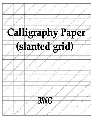 Calligraphy Paper (slanted grid): 50 Pages 8.5