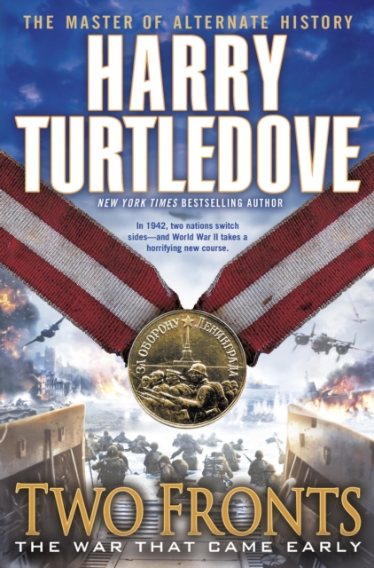 Two Fronts (The War That Came Early, Book Five) - Harry Turtledove