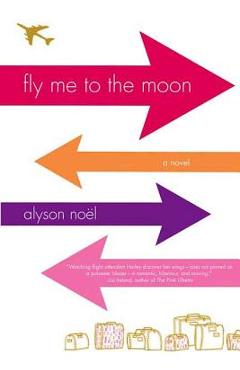 Coperta cărții 'Fly Me to the Moon - Alyson Noël'