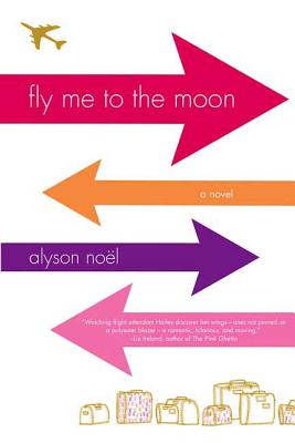 Coperta cărții 'Fly Me to the Moon - Alyson Noël'