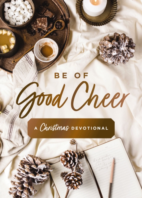 Be of Good Cheer: A Christmas Devotional - Susan Hill