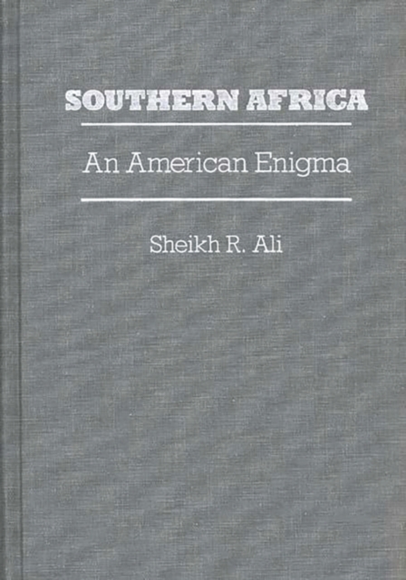 Southern Africa: An American Enigma - Nazma Ali