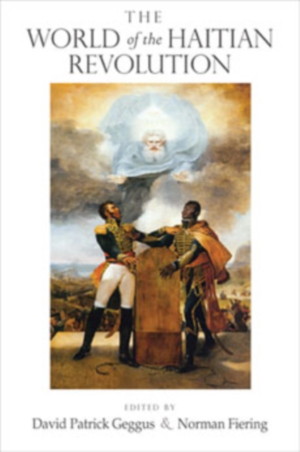 The World of the Haitian Revolution - David Patrick Geggus