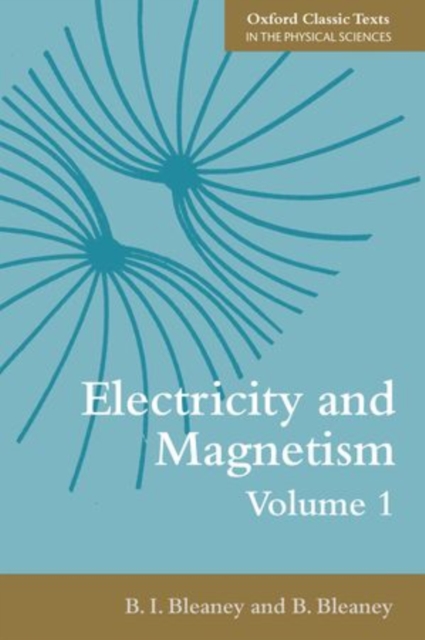 Electricity and Magnetism, Volume 1 - B. I. Bleaney