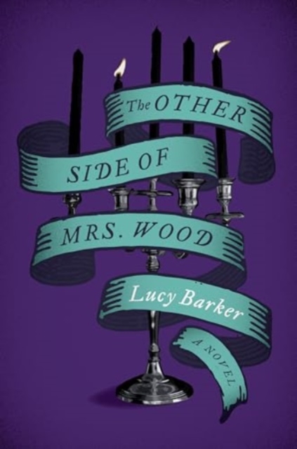 The Other Side of Mrs. Wood - Lucy Barker