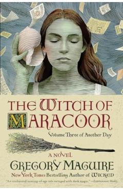 Coperta cărții 'The Witch of Maracoor - Gregory Maguire'