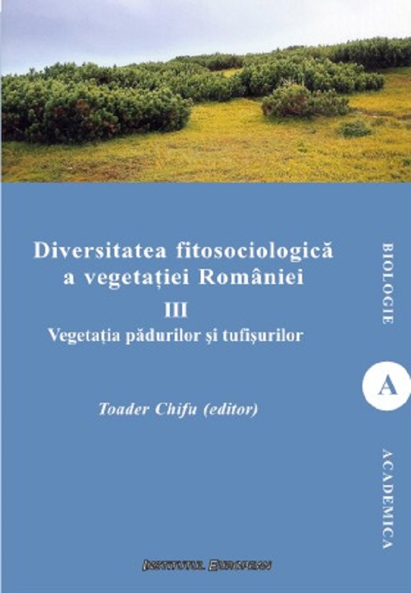 Diversitatea fitosociologica a vegetatiei Romaniei Vol.3 - Toader Chifu