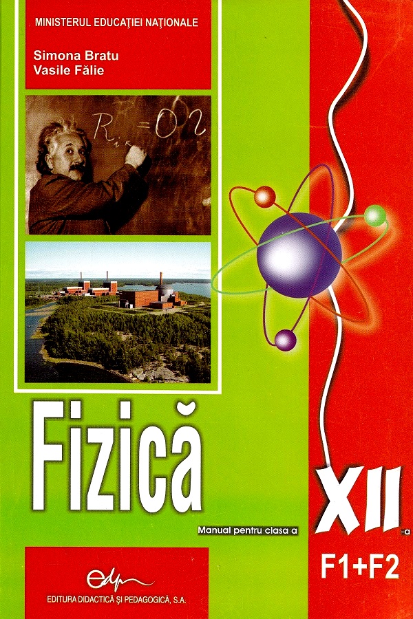 Fizica - Clasa 12 F1+F2 - Manual - Simona Bratu, Vasile Falie
