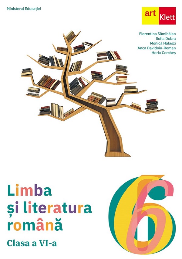 Limba si literatura romana - Clasa 6 - Manual - Florentina Samihaian, Sofia Dobra, Monica Halaszi, Anca Davidoiu-Roman, Horia Corche