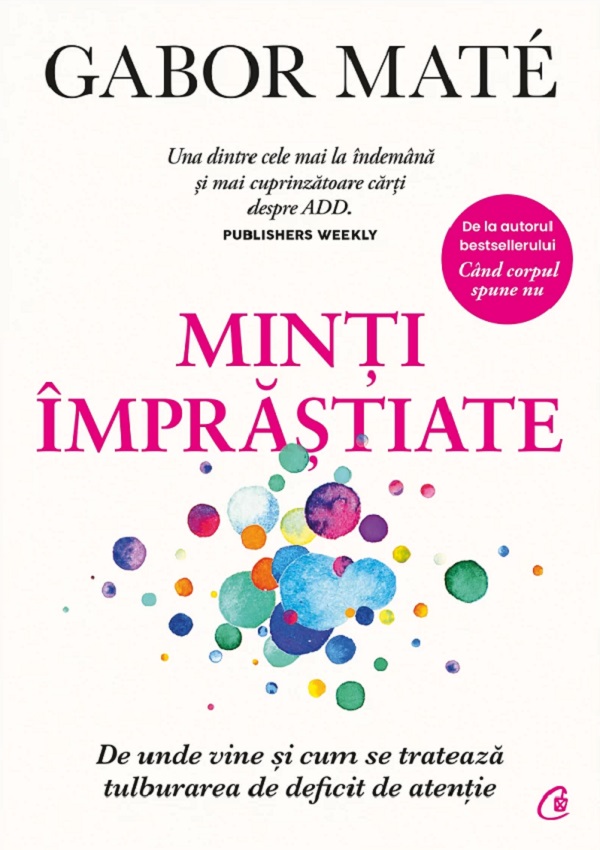 Minti imprastiate - Gabor Mate