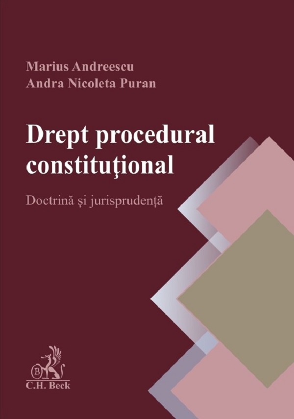 Drept procedural constitutional. Doctrina si jurisprudenta - Marius Andreescu, Andra Puran