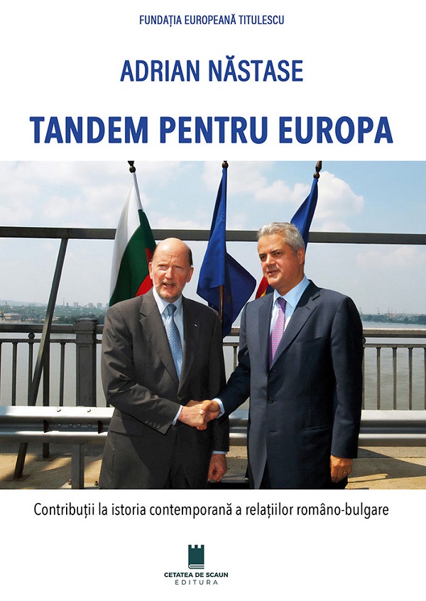 Tandem pentru Europa - Adrian Nastase