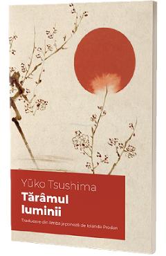 Poza produsului Taramul luminii - Yuko Tsushima