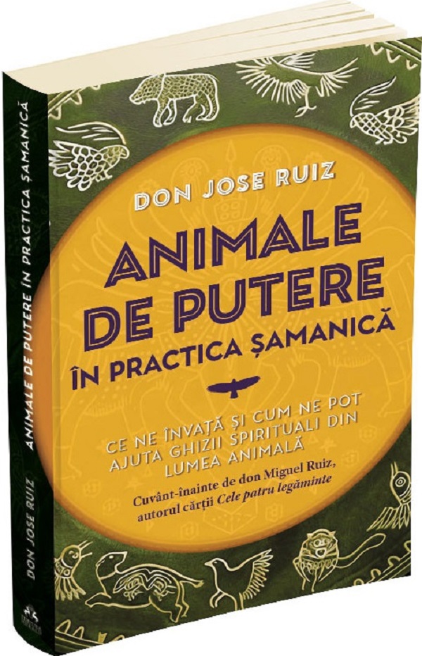 Animale de putere in practica samanica - Jose Ruiz