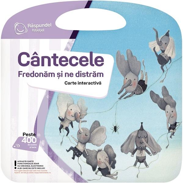 Carte interactiva. Raspundel Istetel: Cantecele fredonam si ne distram