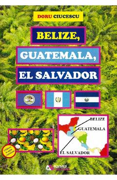 Poza produsului Belize, Guatemala, El Salvador - Doru Ciucescu