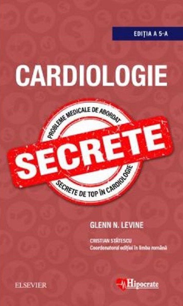 Cardiologie. Secrete Ed.5 - Glenn N. Levine