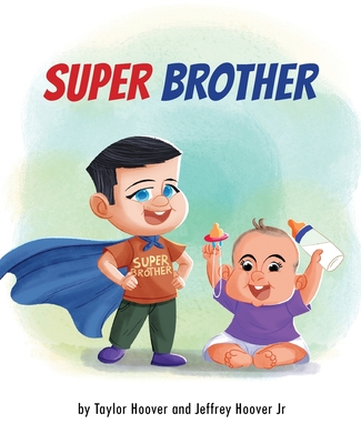 Super Brother - Taylor Hoover