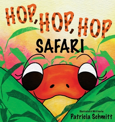 Hop, Hop, Hop: Safari - Patricia Schmitt