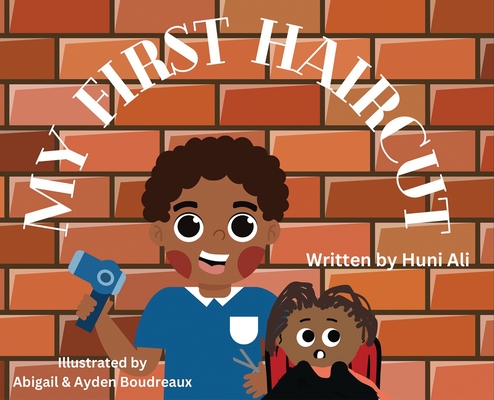 My First Haircut: First Haircut - Huni Ali