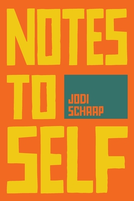 Notes to Self - Jodi Schaap