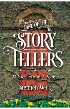 Coperta cărții 'Land of the Story Tellers - Stephen Deck'