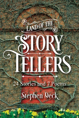 Land of the Story Tellers - Stephen Deck