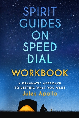 Spirit Guides on Speed Dial Workbook - Jules Apollo