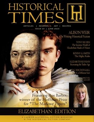 Coperta cărții 'Historical Times Magazine: Elizabethan / Tudor Issue #23 - June 2023 - Dk Marley'