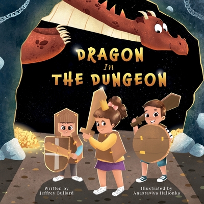 Dragon In The Dungeon - Jeffrey Bullard