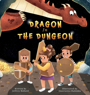 Dragon In The Dungeon - Jeffrey Bullard