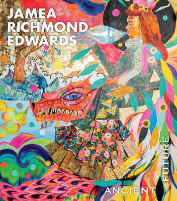 Jamea Richmond-Edwards: Ancient Future - Jamea Richmond-edwards
