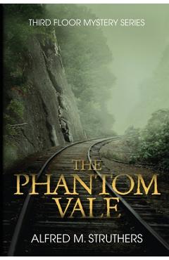 Coperta cărții 'The Phantom Vale - Alfred M. Struthers'