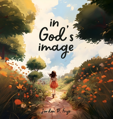 In God's Image - Jordon P. Frye