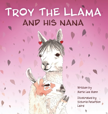 Troy the Llama and His Nana - Merle Lee Mann