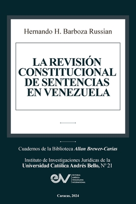 La Revisin Constitucional de Sentencias En Venezuela - Hernando H. Barboza Russian