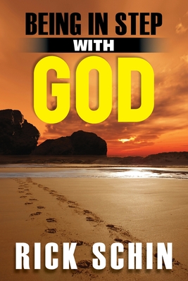 Being in Step with God - Rick Schin