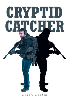 Cryptid Catcher - Dakota Dunkin