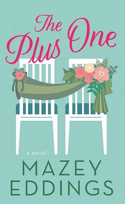 The Plus One - Mazey Eddings