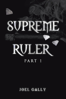 Supreme Ruler Part 1 - Joel Gally