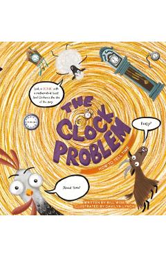 Hilariously Simple Math. the Clock Problem. How to Tell Time - Bill Wise