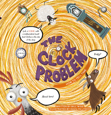 Hilariously Simple Math. the Clock Problem. How to Tell Time - Bill Wise