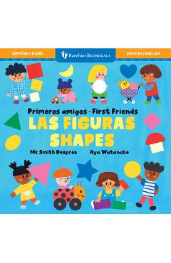 Poza produsului Primeros Amigos: Las Figuras / First Friends: Shapes - Mk Smith Despres